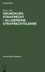 Grundkurs Strafrecht - Allgemeine Strafrechtslehre cover