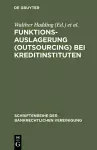 Funktionsauslagerung (Outsourcing) bei Kreditinstituten cover