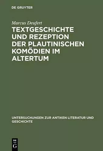 Textgeschichte und Rezeption der plautinischen Komödien im Altertum cover