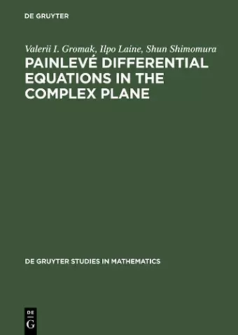 Painlevé Differential Equations in the Complex Plane cover