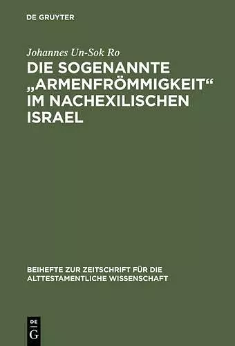 Die sogenannte „Armenfrömmigkeit“ im nachexilischen Israel cover