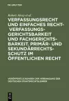 Verfassungsrecht Und Einfaches Recht - Verfassungsgerichtsbarkeit Und Fachgerichtsbarkeit. Primär- Und Sekundärrechtsschutz Im Öffentlichen Recht cover