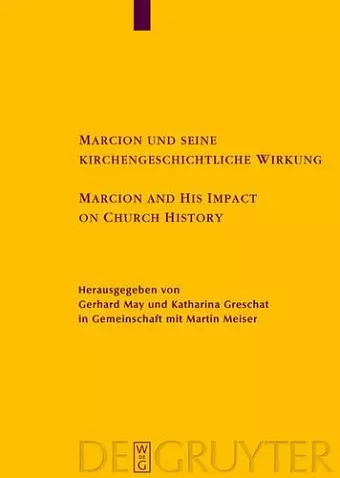 Marcion und seine kirchengeschichtliche Wirkung / Marcion and His Impact on Church History cover