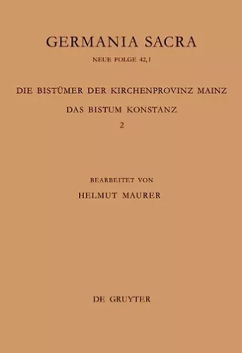 Die Bistümer der Kirchenprovinz Mainz. Das Bistum Konstanz 2: Die Bischöfe vom Ende des 6. Jh. bis 1206 cover