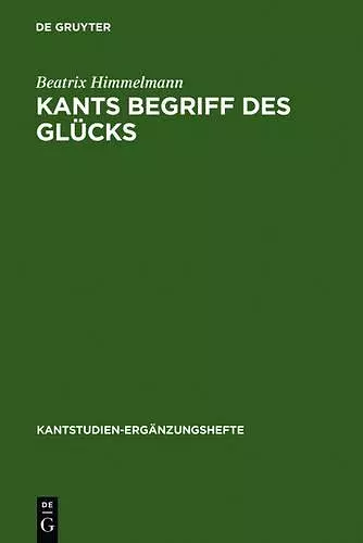 Kants Begriff des Glücks cover
