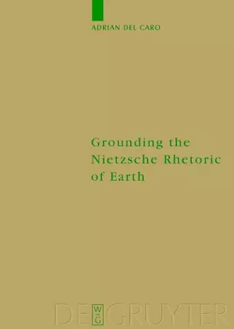 Grounding the Nietzsche Rhetoric of Earth cover