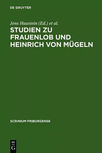 Studien Zu Frauenlob Und Heinrich Von Mügeln cover