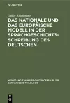 Das Nationale Und Das Europäische Modell in Der Sprachgeschichtsschreibung Des Deutschen cover