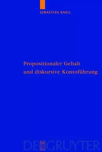 Propositionaler Gehalt und diskursive Kontoführung cover