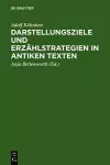 Darstellungsziele und Erzählstrategien in antiken Texten cover