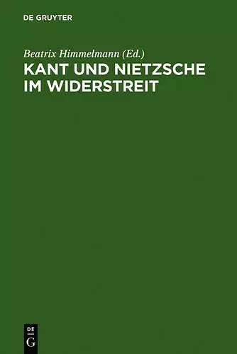 Kant und Nietzsche im Widerstreit cover