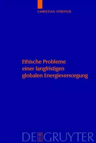 Ethische Probleme einer langfristigen globalen Energieversorgung cover