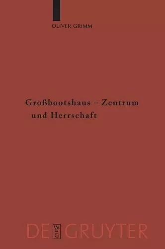 Großbootshaus - Zentrum und Herrschaft cover