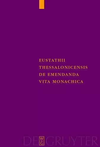 Eustathii Thessalonicensis De emendanda vita monachica cover