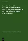 Staatlichkeit und politisches Handeln in der römischen Kaiserzeit cover