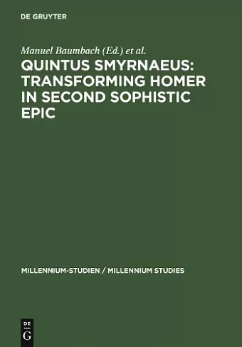 Quintus Smyrnaeus: Transforming Homer in Second Sophistic Epic cover