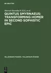 Quintus Smyrnaeus: Transforming Homer in Second Sophistic Epic cover