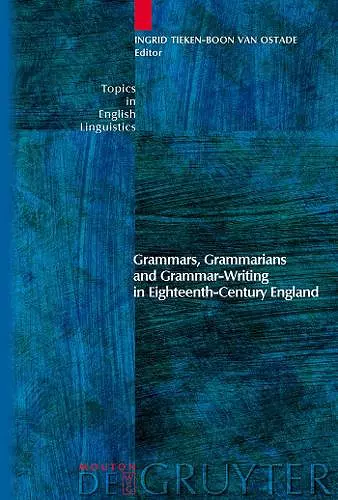 Grammars, Grammarians and Grammar-Writing in Eighteenth-Century England cover