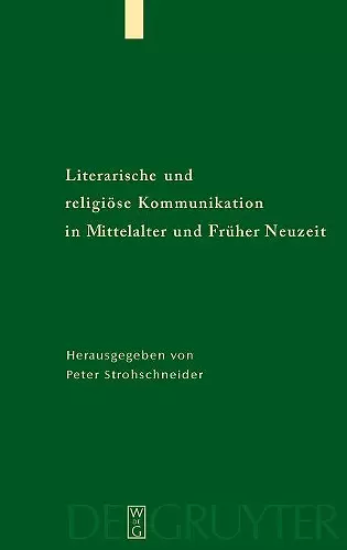 Literarische und religiöse Kommunikation in Mittelalter und Früher Neuzeit cover