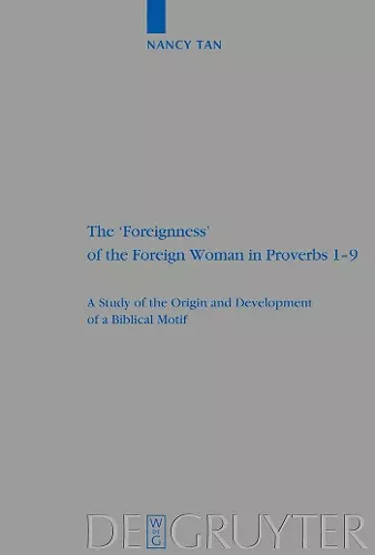 The 'Foreignness' of the Foreign Woman in Proverbs 1-9 cover