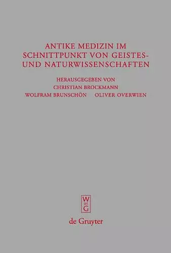 Antike Medizin Im Schnittpunkt Von Geistes- Und Naturwissenschaften cover