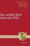 Das antike Rom und sein Bild cover