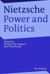 Nietzsche, Power and Politics cover