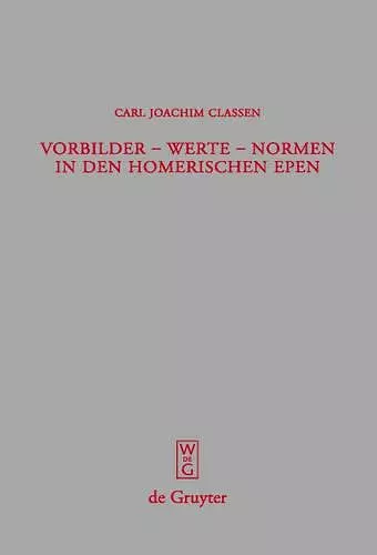 Vorbilder - Werte - Normen in den homerischen Epen cover