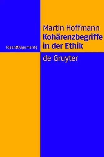 Kohärenzbegriffe in der Ethik cover