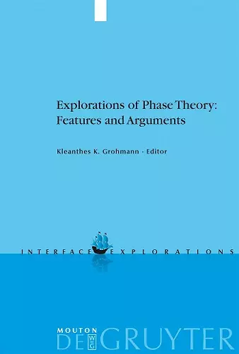 Explorations of Phase Theory: Features and Arguments cover