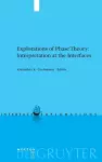 Explorations of Phase Theory: Interpretation at the Interfaces cover