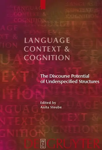 The Discourse Potential of Underspecified Structures cover