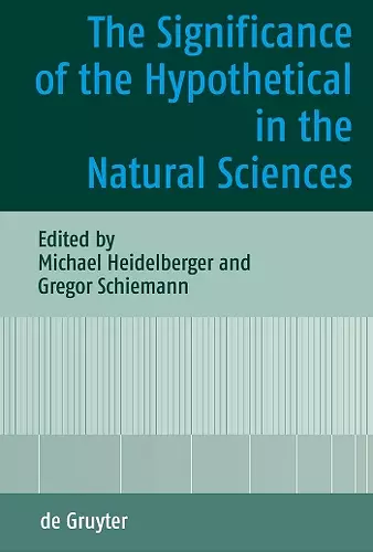 The Significance of the Hypothetical in the Natural Sciences cover