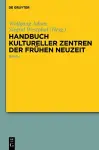 Handbuch Kultureller Zentren Der Frühen Neuzeit cover