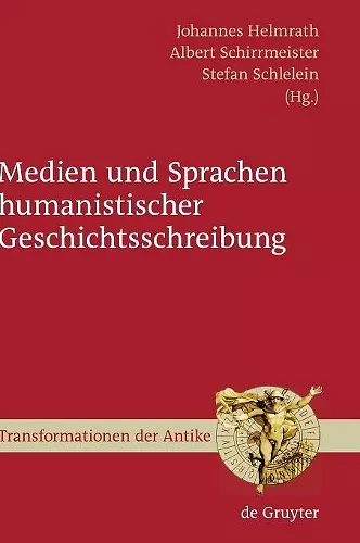 Medien und Sprachen humanistischer Geschichtsschreibung cover