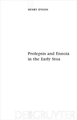 Prolepsis and Ennoia in the Early Stoa cover