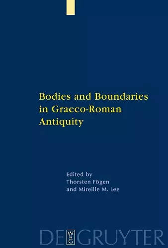 Bodies and Boundaries in Graeco-Roman Antiquity cover