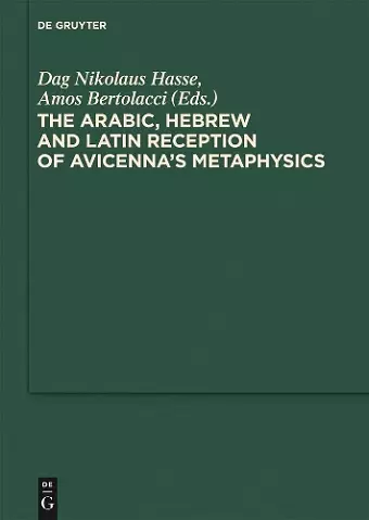 The Arabic, Hebrew and Latin Reception of Avicenna's Metaphysics cover