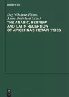 The Arabic, Hebrew and Latin Reception of Avicenna's Metaphysics cover