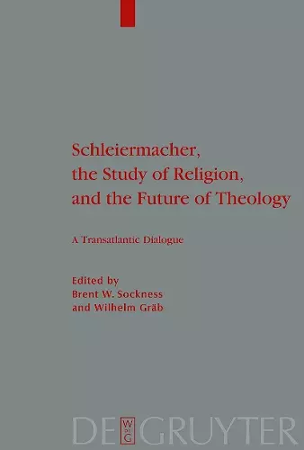 Schleiermacher, the Study of Religion, and the Future of Theology cover