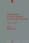 Schleiermacher, the Study of Religion, and the Future of Theology cover