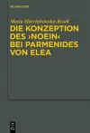 Die Konzeption Des Noein Bei Parmenides Von Elea cover