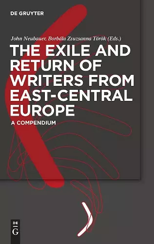 The Exile and Return of Writers from East-Central Europe cover