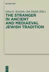 The Stranger in Ancient and Mediaeval Jewish Tradition cover