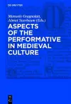 Aspects of the Performative in Medieval Culture cover