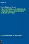 Militärsiedlungen und Territorialherrschaft in der Antike cover
