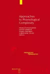 Approaches to Phonological Complexity cover