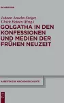 Golgatha in den Konfessionen und Medien der Frühen Neuzeit cover