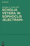 Scholia vetera in Sophoclis "Electram" cover