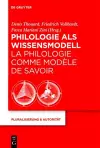 Philologie als Wissensmodell / La philologie comme modèle de savoir cover